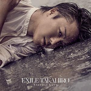 CD/EXILE TAKAHIRO/Eternal Love (CD+DVD)