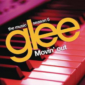 CD/オリジナル・サウンドトラック/ムーヴィン・アウト:glee/グリー(シーズン5) sings ...