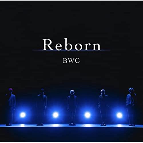 CD/BWC/Reborn (CD+DVD) (初回限定盤B)