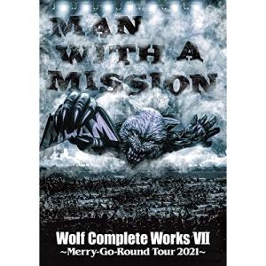 DVD/MAN WITH A MISSION/WOLF COMPLETE WORKS VII Merry-Go-Round Tour 2021