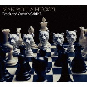 CD/MAN WITH A MISSION/Break and Cross the Walls I ...