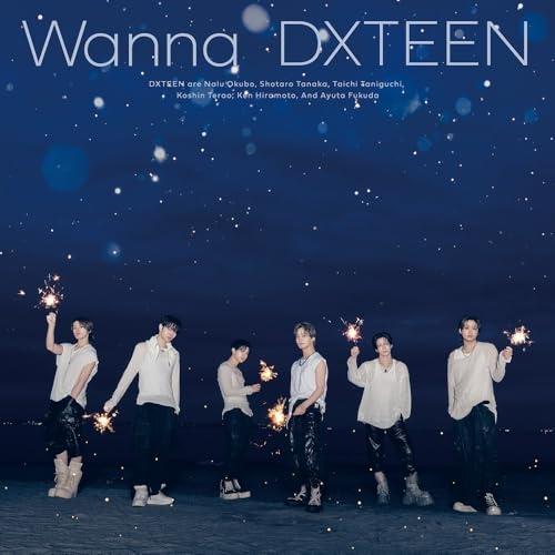CD/DXTEEN/Wanna (CD+DVD) (初回限定盤A)