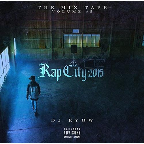 CD/DJ RYOW/THE MIX TAPE VOLUME #2 Rap City 2015