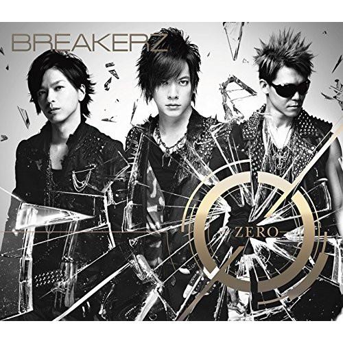 CD/BREAKERZ/0-ZERO- (CD+DVD) (初回限定盤A)