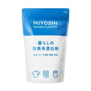 ミヨシ　ミヨシ 暮らしの酸素系漂白剤 袋 750g