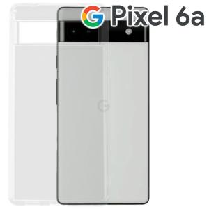 Google Pixel 6a ケース pixel6a スマホケース 保護カバー ピクセル6a クリア ソフト TPU ケース クリアソフトケース