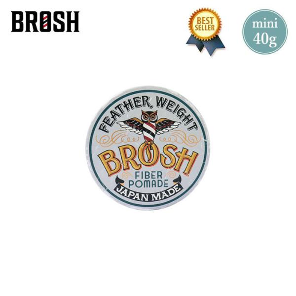 BROSH ブロッシュ BROSH mini FIBER POMADE 40g ポマード 水性 メン...