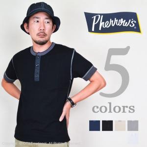 フェローズ（Pherrow's）ヘンリーネックTシャツ PHT｜ot-emens