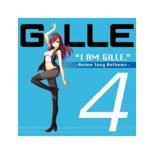 ケース無::I AM GILLE.4 Anime Song Anthems 通常盤 レンタル落ち 中...