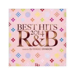 ケース無::BEST HITS 2014 R＆B mixed by DJ MAGIC DRAGON ...