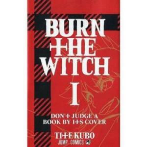 BURN THE WITCH DON’T JUDGE A BOOK BY ITS COVE 1 レンタル落ち 中古 コミック Comic