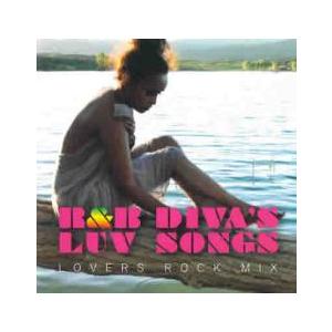 ケース無::R＆B DIVA’S LUV SONGS LOVERS ROCK MIX レンタル落ち ...