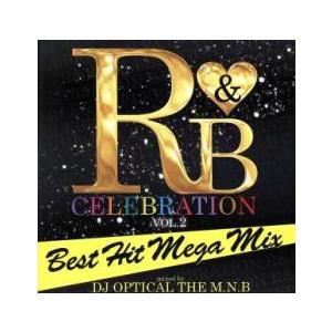 ケース無::R＆B Celebration -Best Hit Mega Mix- レンタル落ち 中...