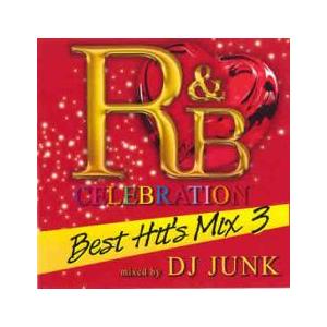 ケース無::R＆B CELEBRATION Best Hit’s MIX 3 mixed by DJ...