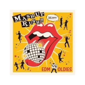 ケース無::MASH UP RUSH!! -EDM VS OLDIES- レンタル落ち 中古 CD ...