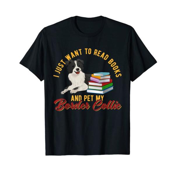 面白い私はちょうど本を読んで、私のボーダーコリーをペットにしたい Tシャツ