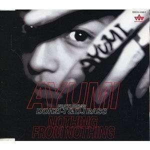 AYUMI FEATURING DOHZI-T&DJ BASS(浜崎あゆみ) / NOTHING FROM 中古