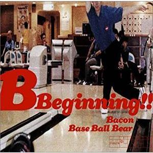 Bacon ＆ Base Ball Bear Bacon /B Beginning!!  中古邦楽C...