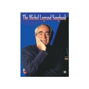 取寄　楽譜　Michel Legrand: The Michel Legrand Songbook ...