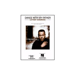 取寄　楽譜　Dance with My Father | ルーサー・ヴァンドロス | Luther Vandross 　ピース｜otorakuya