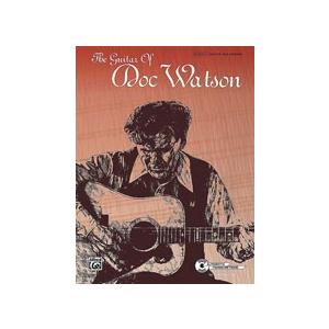 取寄　楽譜　The Best Of Doc Watson For Guitar | ドック・ワトソン　曲集・ギター譜・タブ譜付き｜otorakuya