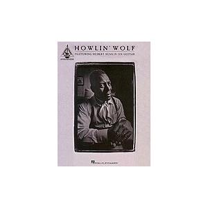 取寄　楽譜　Howlin' Wolf | ハウリン・ウルフ　曲集・Guitar採譜版・タブ譜｜otorakuya