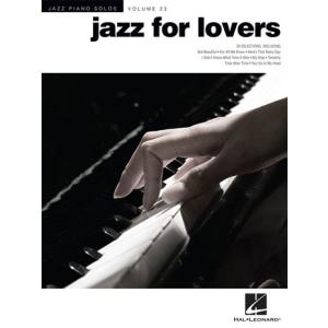 取寄　楽譜　Jazz Piano Solos Series, Vol. 23: Jazz for Lovers　曲集｜otorakuya