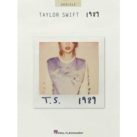 取寄　楽譜　Taylor Swift - 1989 | テイラー・スウィフト　ウクレレ用曲集