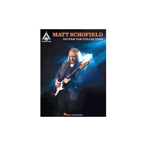 取寄　楽譜　Matt Schofield Guitar Tab Collection | マット・スコフィールド　曲集・Guitar採譜版・タブ譜｜otorakuya