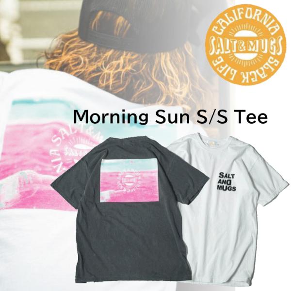 SALT＆MUGS ソルトアンドマグス Tシャツ Morning sun S/S モーニングサン シ...