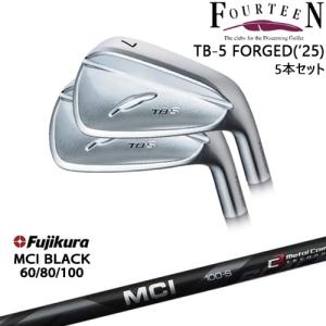 FOURTEEN（フォーティーン） TB-5 FORGED 2025年モデル アイアン5本set