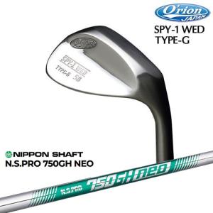 SPY-1 WED TYPE-G SPY-1 ウェッジ Orion オライオン ノーメッキ サテンミラー N.S.PRO 750GH neo 日本シャフト｜ovdgolfshop