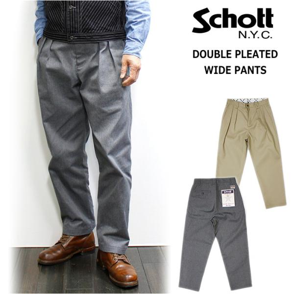 ショット / Schott 2タック ワイドパンツ DOUBLE PLEATED WIDE PANT...
