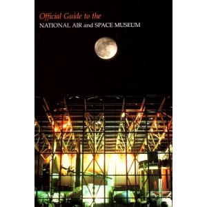 Official Guide to the National Air And Space Museu...