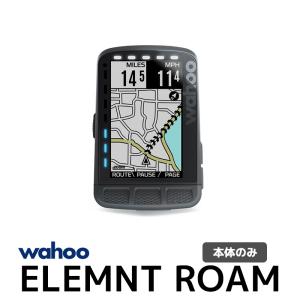 (数量限定特価) wahoo ワフー ELEMNT エレメント ROAM ローム GPS サイクルコンピューター サイコン 本体のみ WFCC4 ナビ