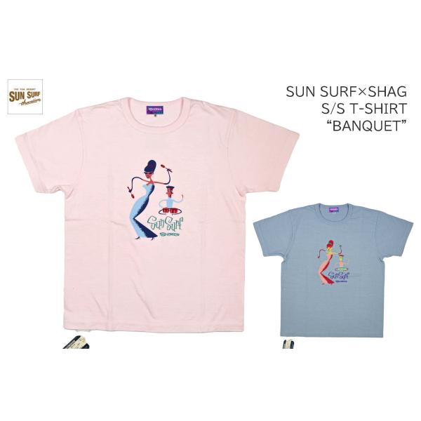 SUN SURF サンサーフ SUN SURF×SHAG 半袖Tシャツ S/S T-SHIRT &quot;B...