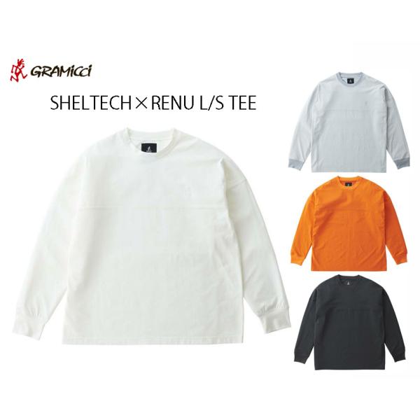 GRAMICCI グラミチ SHELTECH×RENU L/S TEE シェルテック×レニュー ロン...