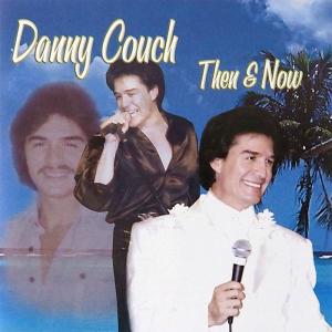 Then & Now - Danny Couch ダニー・コーチ cdvd-cd 【メール便可】｜pauskirt