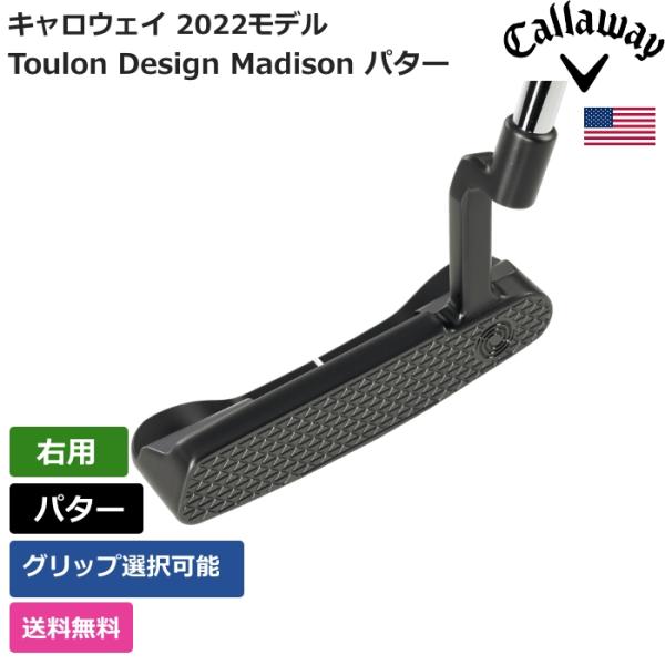 キャロウェイ Callaway Toulon Design Madison パター 右利き用