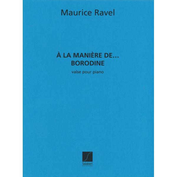 ピアノ 楽譜 ラヴェル | ボロディン風に 〜ワルツ | A la maniere de … Bor...
