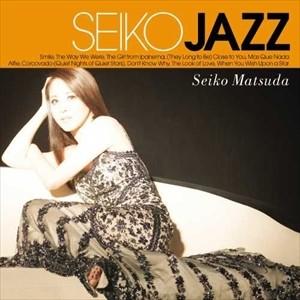 (おまけ付)SEIKO JAZZ / SEIKO MATSUDA 松田聖子(輸入盤) (CD) 0602557373929-JPT
