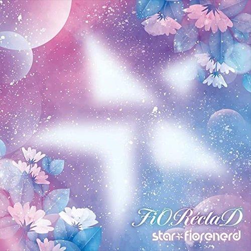 【おまけCL付】新品 FiOReclaD(TypeA) / 綺星★フィオレナード (CD) QARF...