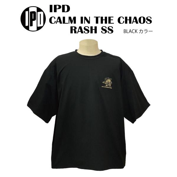 IPD アイピーディー CALM IN THE CHAOS RASH SS インターナショナル プロ...