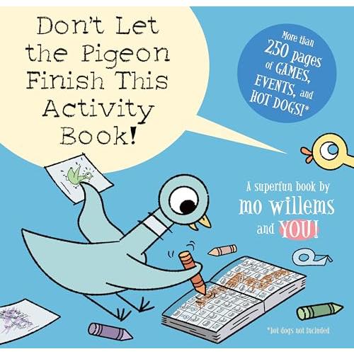 Don't Let the Pigeon Finish This Activity Book!