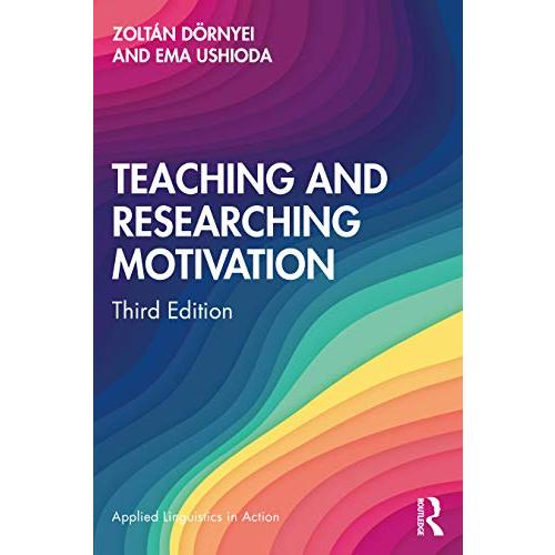 Teaching and Researching Motivation (Applied Lingu...
