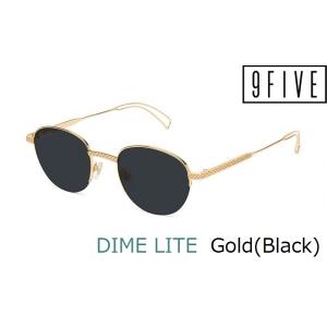 ナインファイブ サングラス 9FIVE ダイムライト DIME LITE 24K Gold Shades　メンズ レディース ユニセックス 国内正規品 正規証明カード付き｜plusfavo