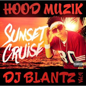 HOOD MUZIK vol.9 〜 Sunset Cruise 〜 / DJ BLANTZ