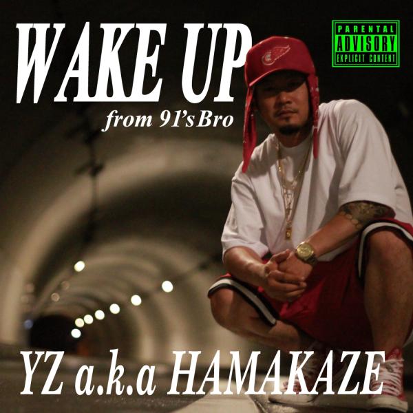WAKE UP / YZ a.k.a HAMAKAZE