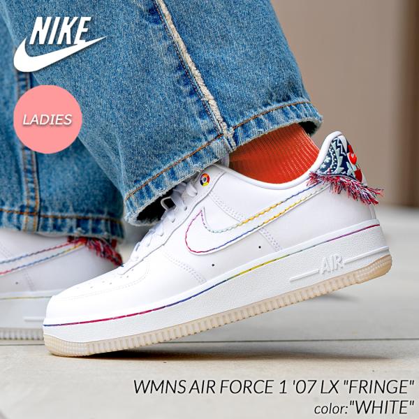 海外限定 NIKE WMNS AIR FORCE 1 &apos;07 LX &quot;FRINGE&quot; WHITE ナ...