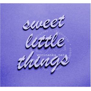 sweet little things